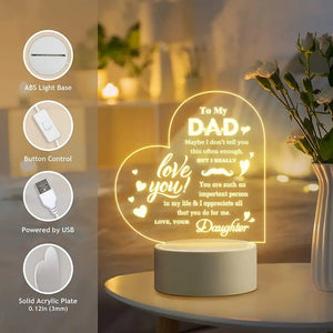 Heart-shaped LED lamp with an engraved heartfelt message, 'To My Dad,' featuring a glowing acrylic plate and a sturdy ABS light base. USB-powered with button control for easy use, this personalized lamp is an ideal gift from a daughter to her father, expressing love and appreciation. Perfect for Father's Day, birthdays, or any special occasion.