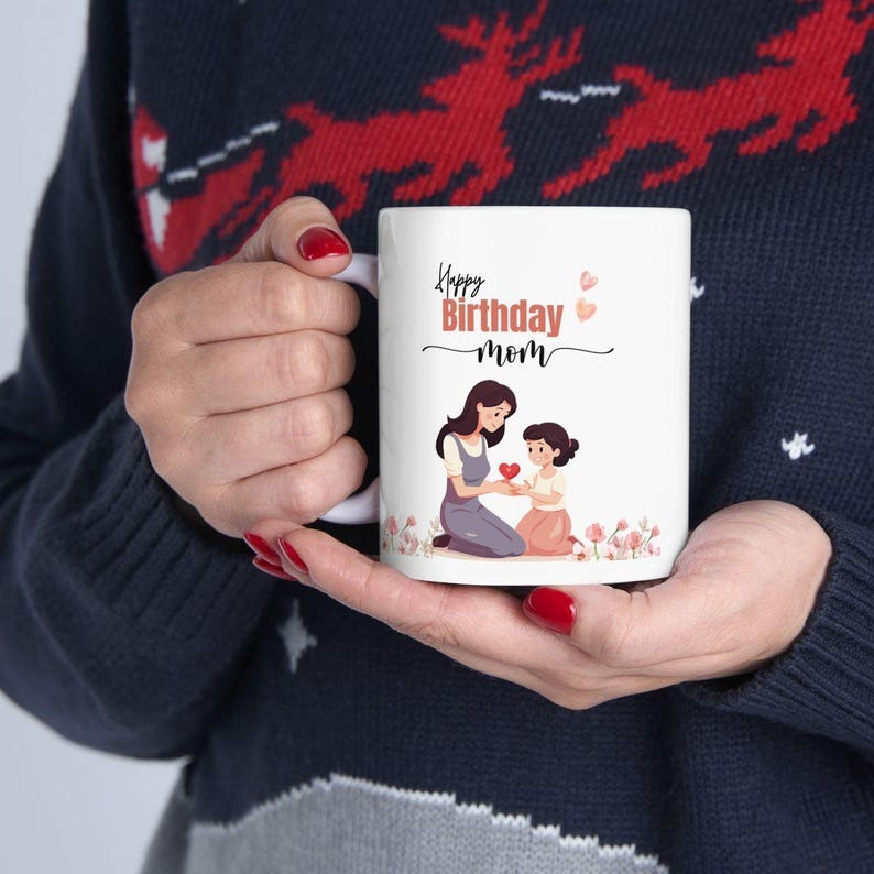 "Happy Birthday Mom Mug – Thoughtful Personalized Gift for Mothers" - My Store